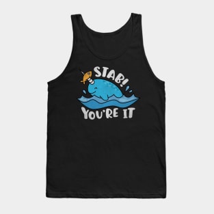 Funny Narwhal Pun - Stab You're It Tank Top